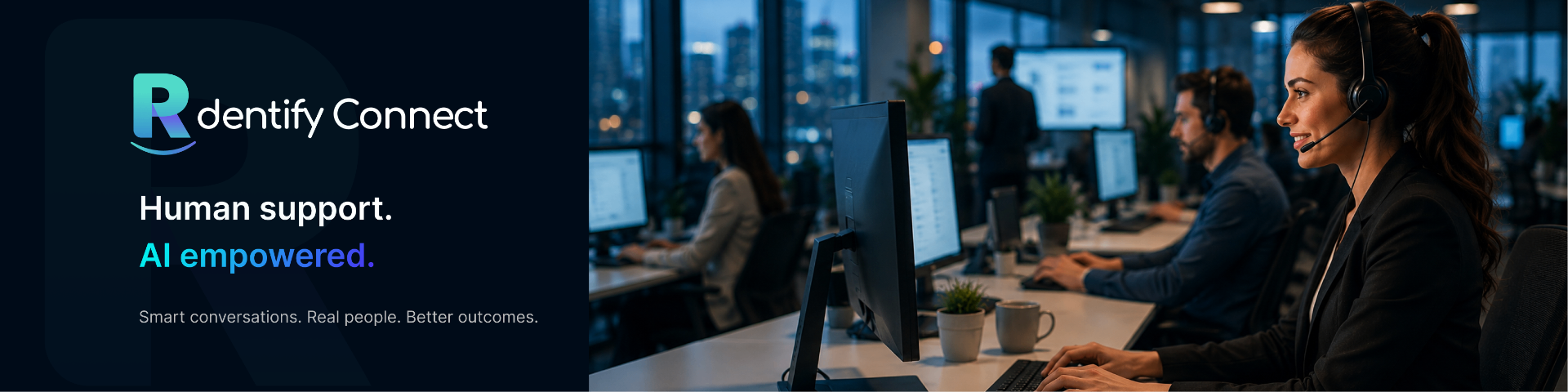 Rdentify Connect: human support, AI empowered.